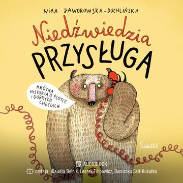 Niedźwiedzia przysługa audiobook, Nika Jaworowska-Duchlińska