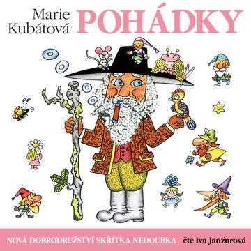 Nová dobrodružství skřítka Nedoubka audiobook, Marie Kubátová