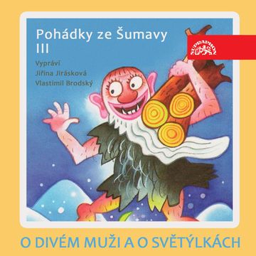 O divém muži a o světýlkách. Pohádky ze Šumavy III audiobook, Adolf Daněk