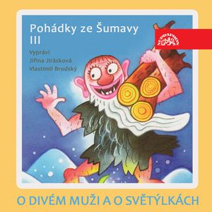 O divém muži a o světýlkách. Pohádky ze Šumavy III, Adolf Daněk