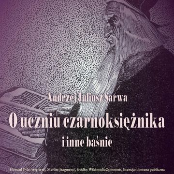 O uczniu czarnoksiężnika i inne baśnie audiobook, Andrzej Juliusz Sarwa