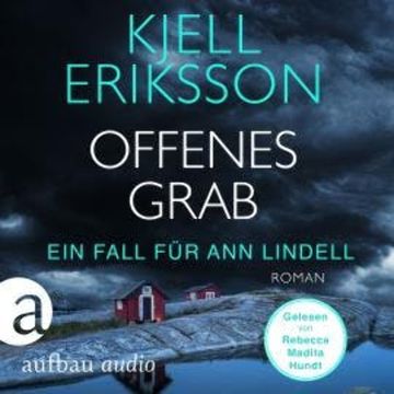 Offenes Grab - Ein Fall für Ann Lindell, Band 7 (Ungekürzt) audiobook, Kjell Eriksson