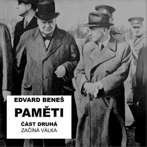 Paměti - část 2: Začíná válka, Edvard Beneš