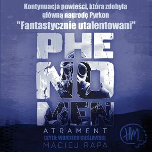 Phenomen Atrament, Maciej Rapa
