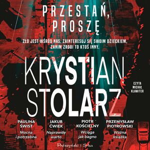 Przestań, proszę, Krystian Stolarz