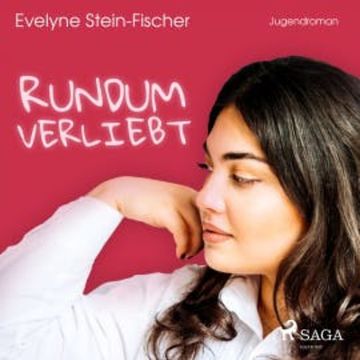 Rundum verliebt (Ungekürzt) audiobook, Evelyne Stein-Fischer