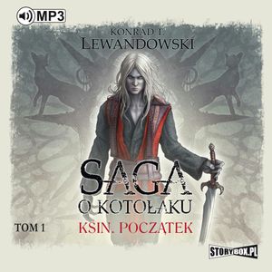 Saga o kotołaku. Tom 1. Ksin. Początek, Konrad T. Lewandowski