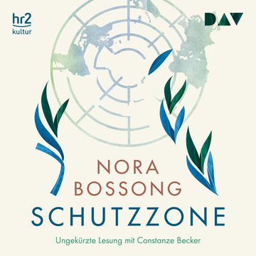 Schutzzone audiobook, Nora Bossong