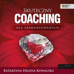 Skuteczny coaching dla zaawansowanych, Katarzyna Helena Kowalska