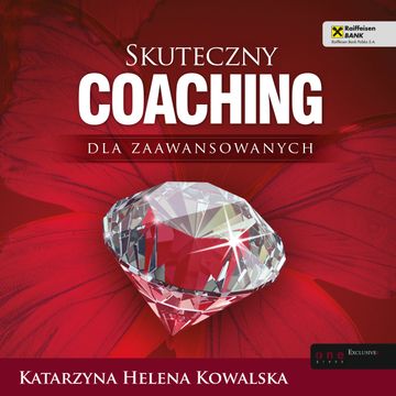 Skuteczny coaching dla zaawansowanych, Katarzyna Helena Kowalska