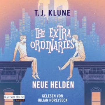The Extraordinaries – Neue Helden audiobook, T. J. Klune