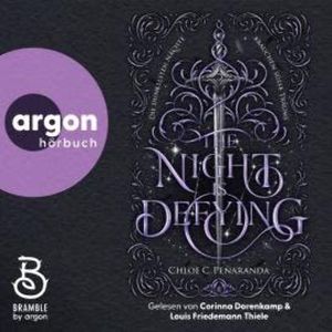 The Night is Defying - Die Nytefall-Trilogie, Band 2 (Ungekürzt), Chloe C. Peñaranda