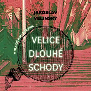 Velice dlouhé schody, Jaroslav Velinský