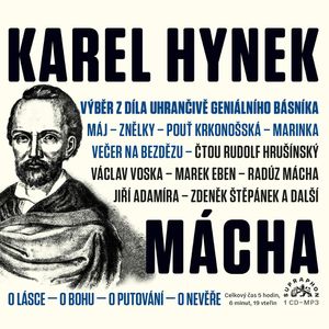 Výběr z díla uhrančivě geniálního básníka, Karel Hynek Mácha