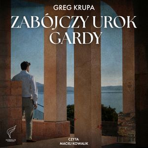 Zabójczy urok Gardy. Davide Dobravski. Tom 3, Greg Krupa