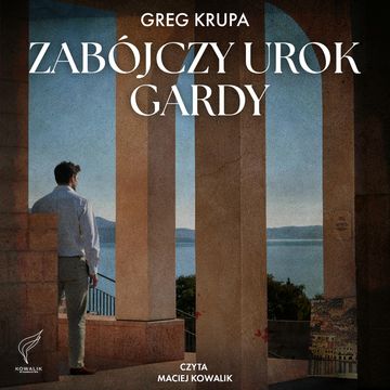 Zabójczy urok Gardy. Davide Dobravski. Tom 3 audiobook, Greg Krupa