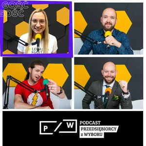 #76 365 Twarzy Legalnych Przedsiębiorców - Marta Czapik (Legalna Marta), Mariusz Malicki, Mateusz Maik, Michał Kucharski, Paweł Badura, Piotr Łysko