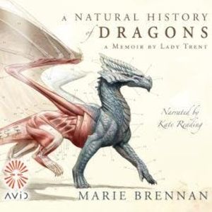 A Natural History of Dragons, Marie Brennan
