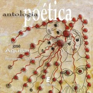 Antología poética, José Aguilar