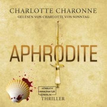 Aphrodite (ungekürzt) audiobook, Charlotte Charonne