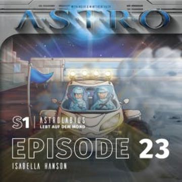 ASTRO S1 - Episode 23 - Isabella Hanson audiobook, Martin Wintersberger