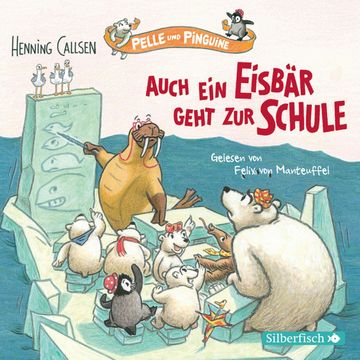 Auch ein Eisbär geht zur Schule audiobook, Henning Callsen
