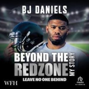 Beyond the Red Zone: How a Super Bowl Winner Became a Mental Health Champion, BJ Daniels