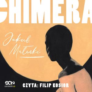 Chimera, Jakub Małecki