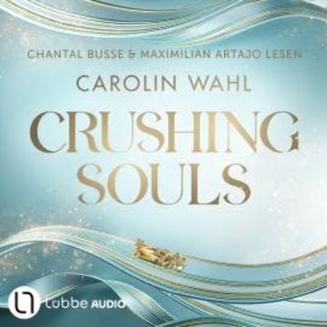 Crushing Souls - Driven Dreams, Teil 1 (Ungekürzt) audiobook, Carolin Wahl