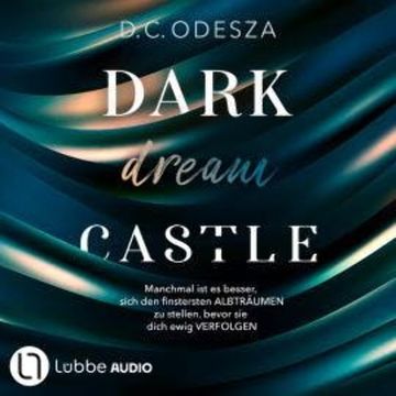 DARK dream CASTLE - Dark Castle, Teil 2 (Ungekürzt) audiobook, D. C. Odesza