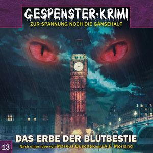 Das Erbe der Blutbestie (Gespenster-Krimi 13), Dennis Hendricks