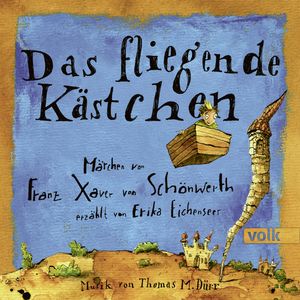 Das fliegende Kästchen, Franz Xaver von Schönwerth