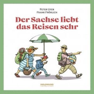 Der Sachse liebt das Reisen sehr, Frank Fröhlich