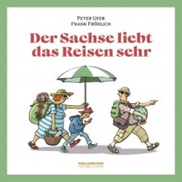 Der Sachse liebt das Reisen sehr audiobook, Frank Fröhlich