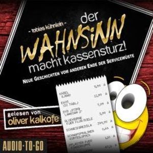 Der Wahnsinn macht Kassensturz! - Die Wahnsinn-Reihe, Band 2 (ungekürzt), Tobias Kühnlein