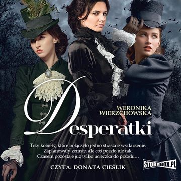 Desperatki audiobook, Weronika Wierzchowska