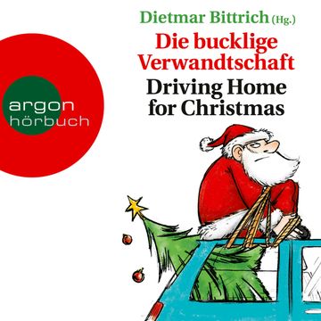 Die bucklige Verwandtschaft - Driving Home for Christmas, Dietmar Bittrich