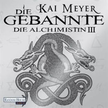 Die Gebannte (Die Alchimistin 3) audiobook, Kai Meyer