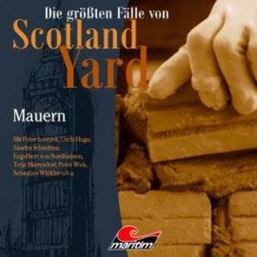 Die größten Fälle von Scotland Yard, Folge 62: Mauern audiobook, Markus Duschek