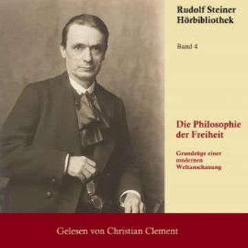 Die Philosophie der Freiheit audiobook, Rudolf Steiner