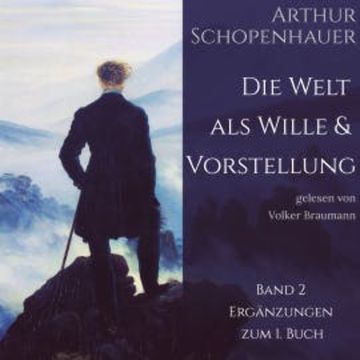 Die Welt als Wille und Vorstellung Band 2 audiobook, Arthur Schopenhauer
