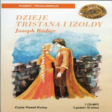 Dzieje Tristana i Izoldy audiobook, J.Bedier