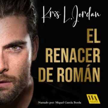 El renacer de Román audiobook, Kris L. Jordan