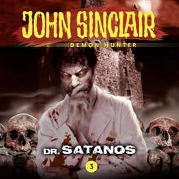 Dr. Satanos (John Sinclair - Demon Hunter 3) audiobook, Jason Dark