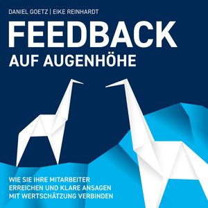 Feedback auf Augenhöhe, Daniel Goetz