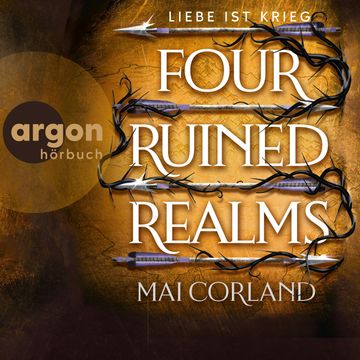 Four Ruined Realms - Liebe ist Krieg - The Broken Blades, Band 2 (Ungekürzte Lesung) audiobook, Mai Corland