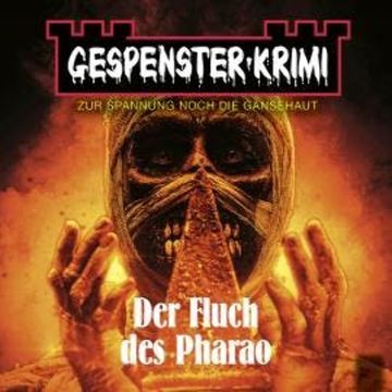 Gespenster-Krimi - Der Fluch des Pharao audiobook, Frederic Collins