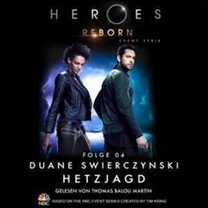 Heroes Reborn - Event Serie, Folge 4: Hetzjagd, Duane Swierczynski