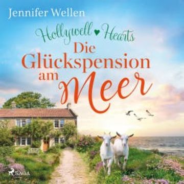 Hollywell Hearts: Die Glückspension am Meer audiobook, Jennifer Wellen