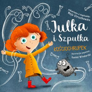 Julka i Szpulka. Kościochrupek. Audiobook, Maja Strzałkowska